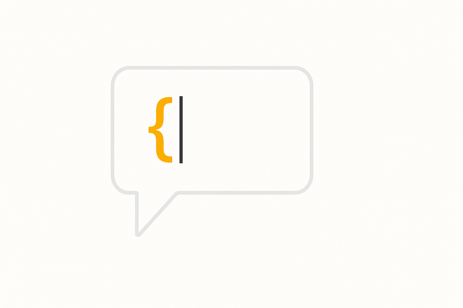 A chat bubble on a stark white background with a bold amber curly brace and a blinking cursor typed at the very start of the reply, showing an assistant response that has been prefilled.
